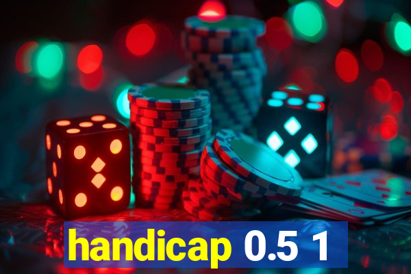 handicap 0.5 1